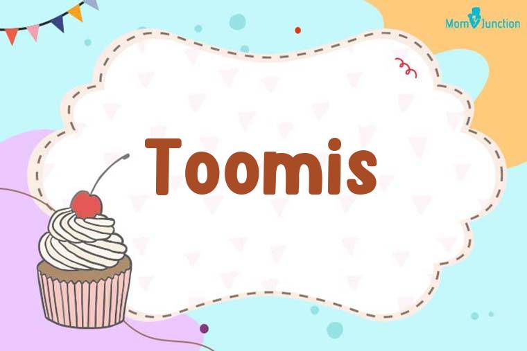 Toomis Birthday Wallpaper