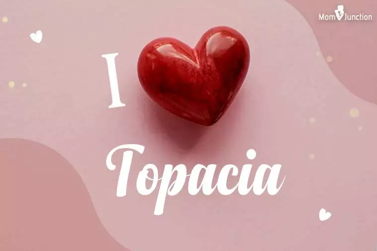 I Love Topacia Wallpaper