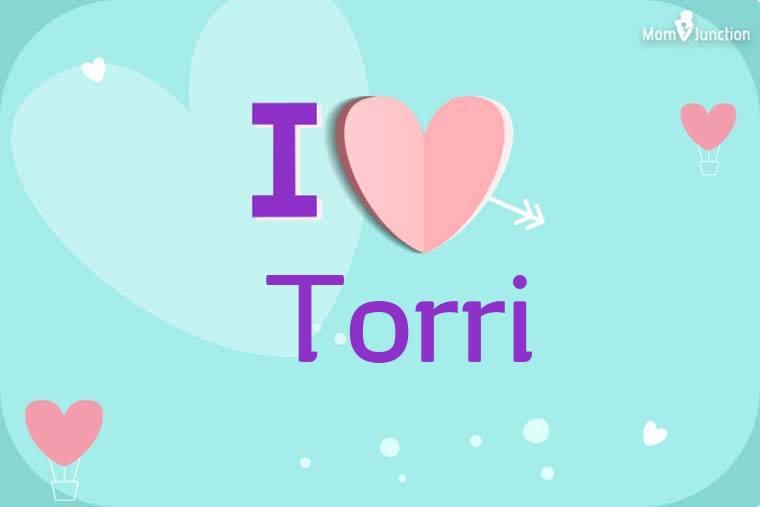 I Love Torri Wallpaper