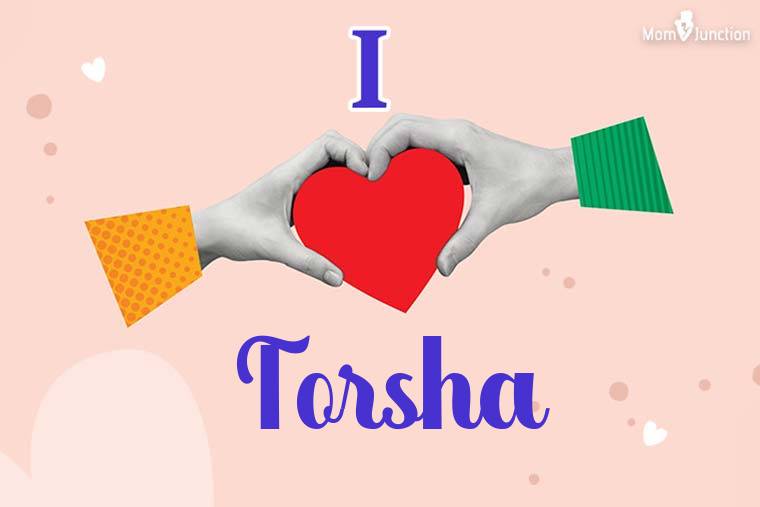 I Love Torsha Wallpaper