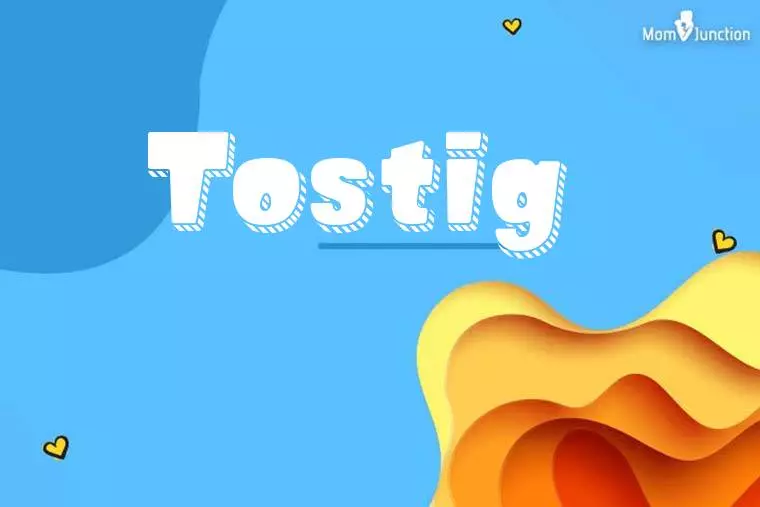 Tostig 3D Wallpaper