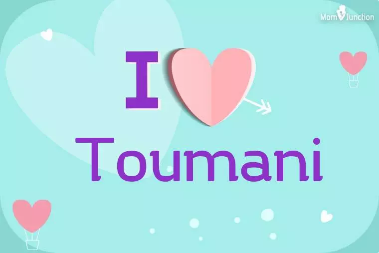 I Love Toumani Wallpaper