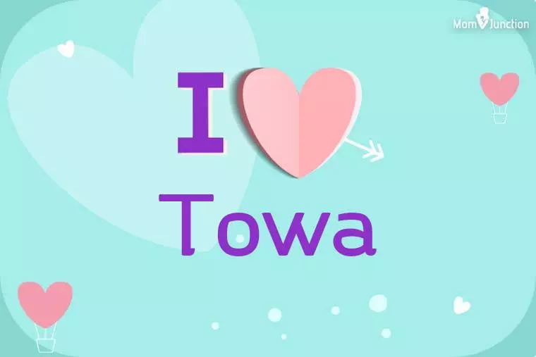 I Love Towa Wallpaper