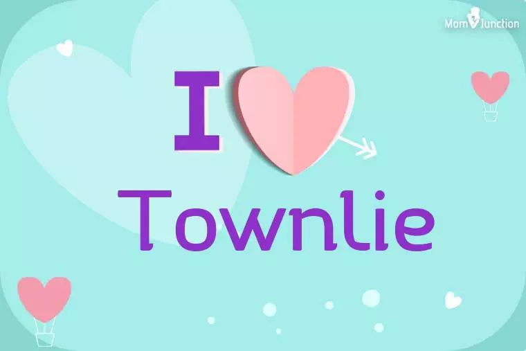 I Love Townlie Wallpaper