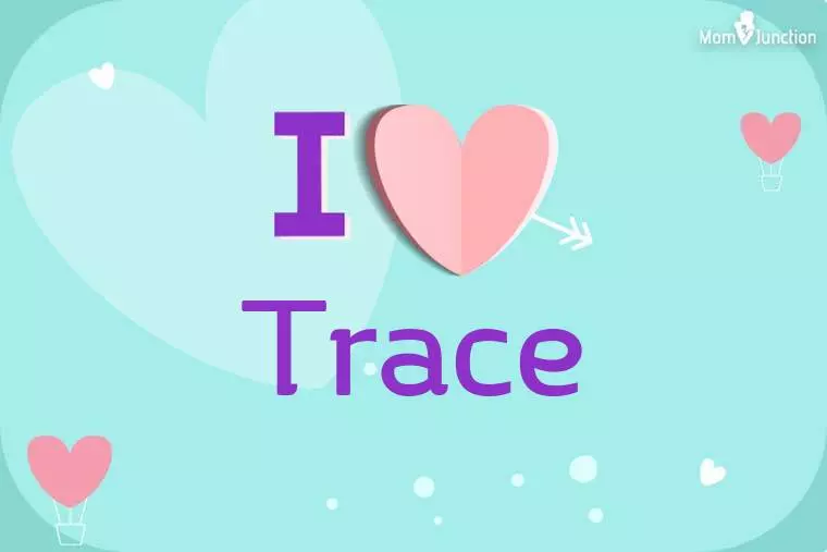 I Love Trace Wallpaper