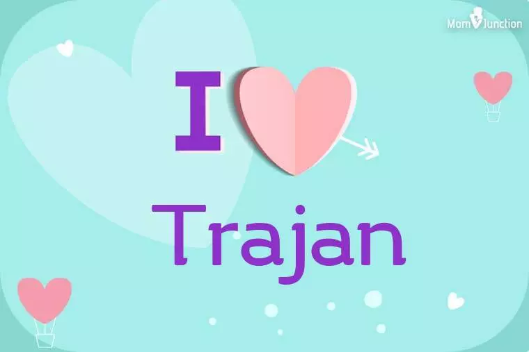 I Love Trajan Wallpaper