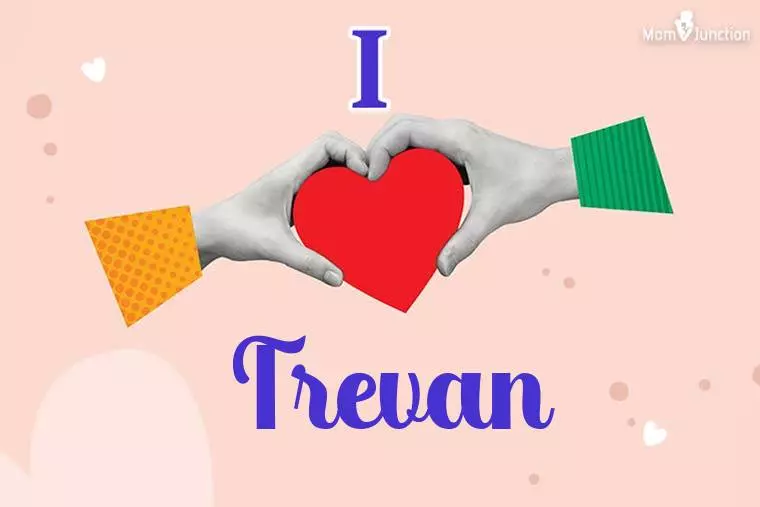 I Love Trevan Wallpaper