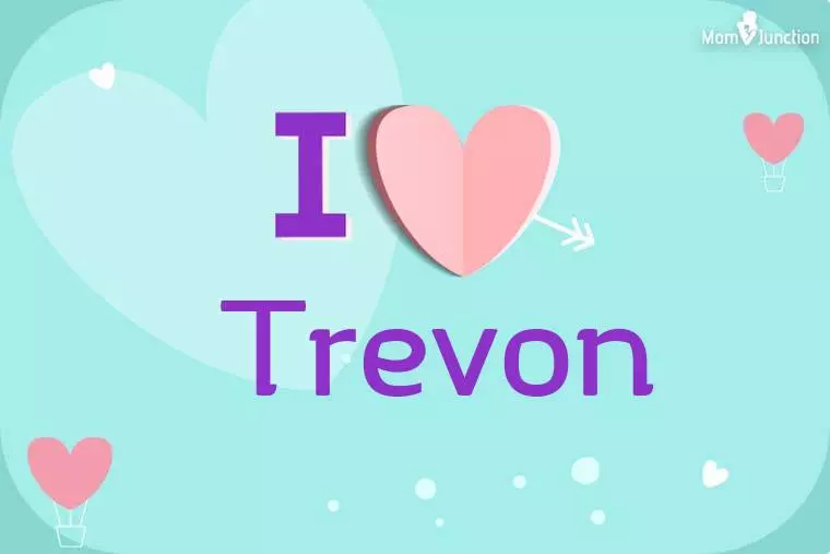 I Love Trevon Wallpaper