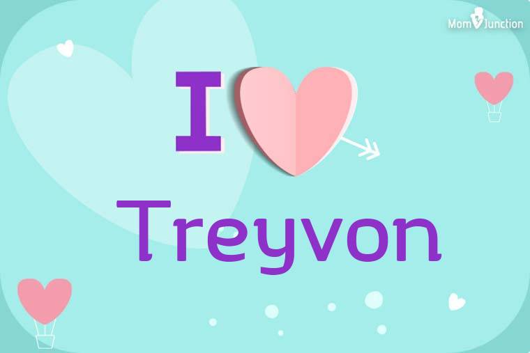 I Love Treyvon Wallpaper