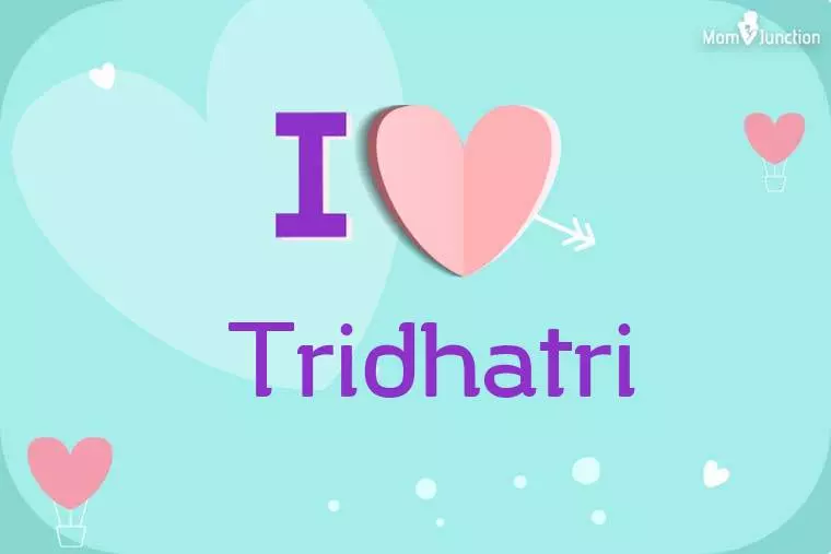 I Love Tridhatri Wallpaper