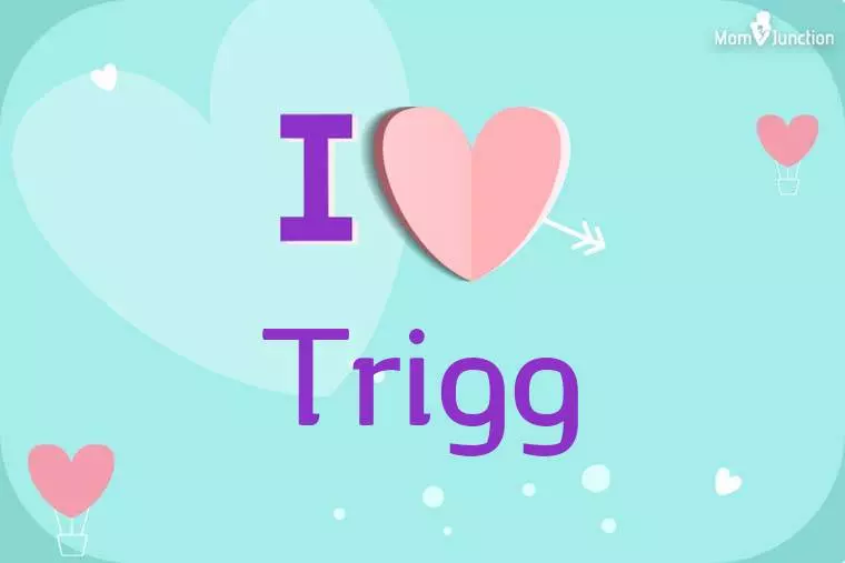 I Love Trigg Wallpaper