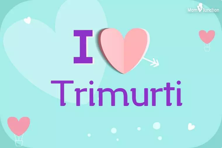 I Love Trimurti Wallpaper