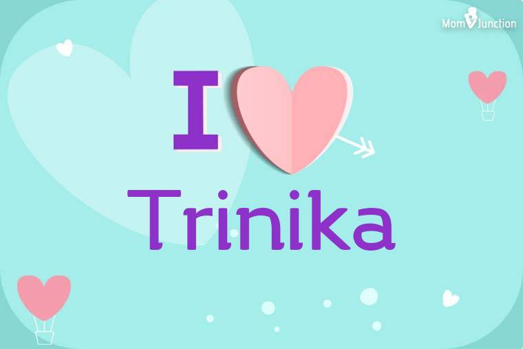 I Love Trinika Wallpaper