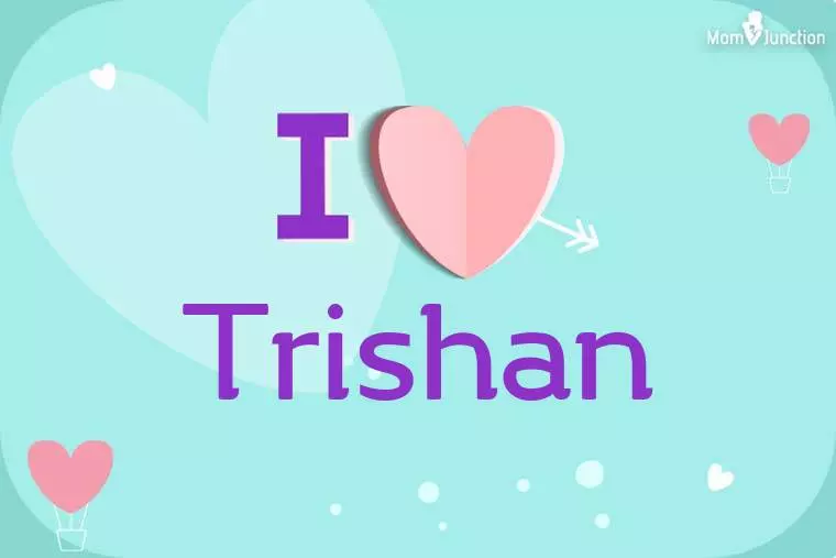 I Love Trishan Wallpaper