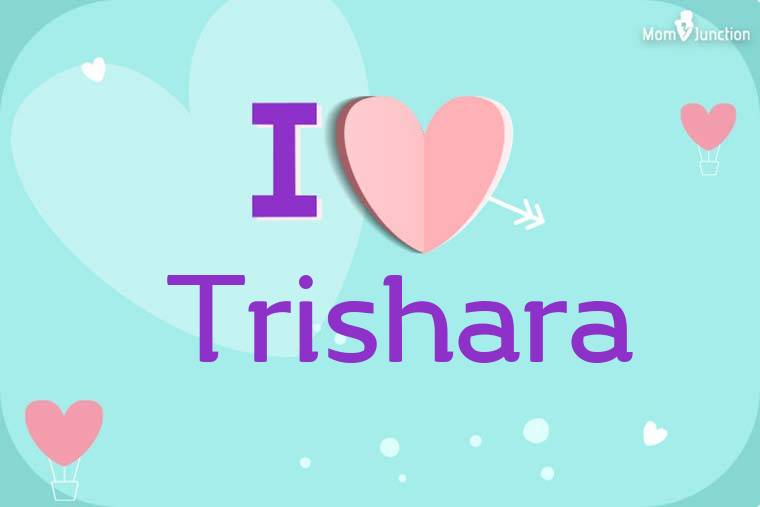 I Love Trishara Wallpaper
