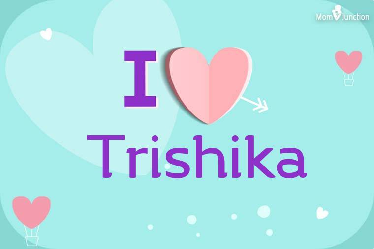 I Love Trishika Wallpaper