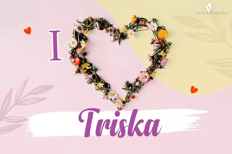 I Love Triska Wallpaper