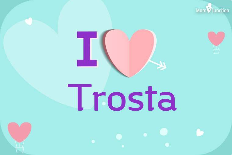 I Love Trosta Wallpaper