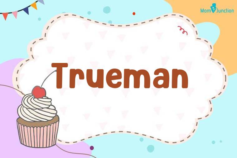 Trueman Birthday Wallpaper
