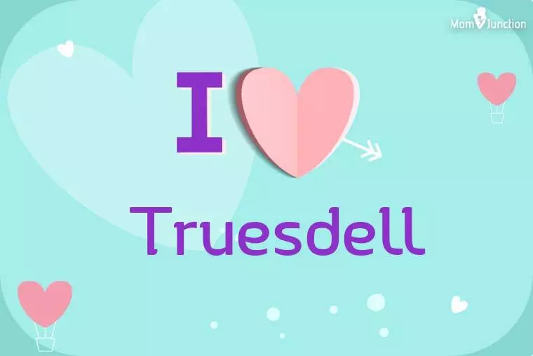 I Love Truesdell Wallpaper