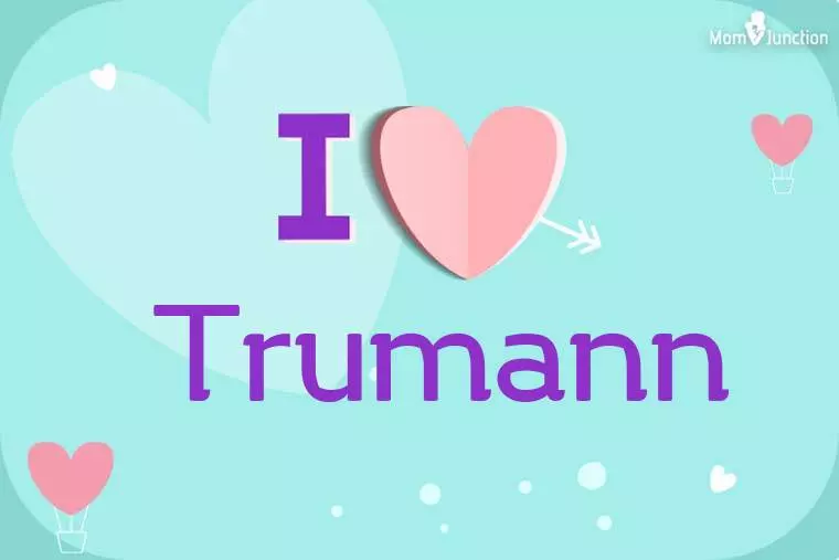 I Love Trumann Wallpaper