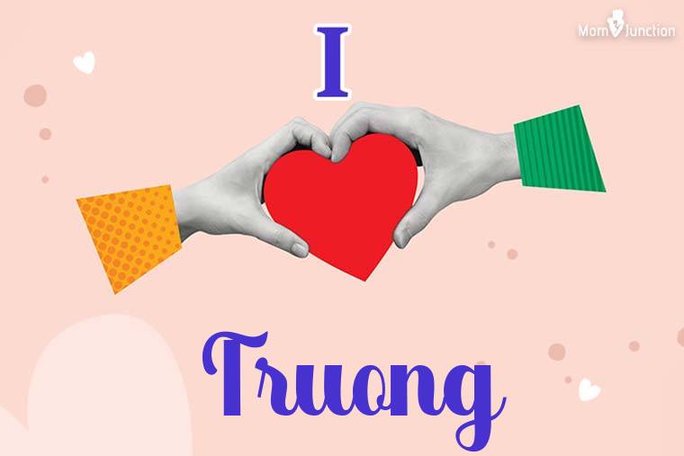 I Love Truong Wallpaper