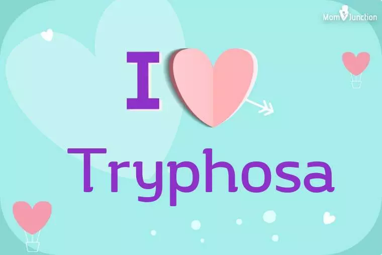 I Love Tryphosa Wallpaper