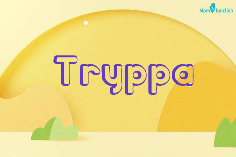 Tryppa 3D Wallpaper