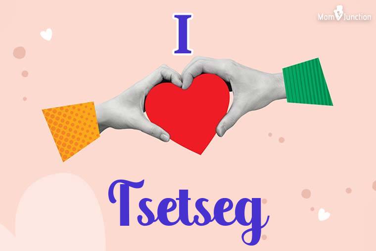 I Love Tsetseg Wallpaper
