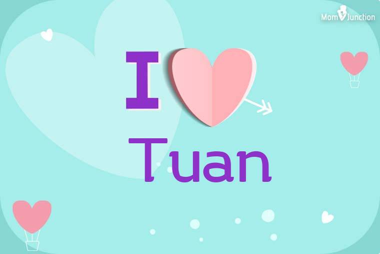 I Love Tuan Wallpaper
