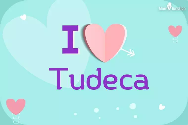 I Love Tudeca Wallpaper