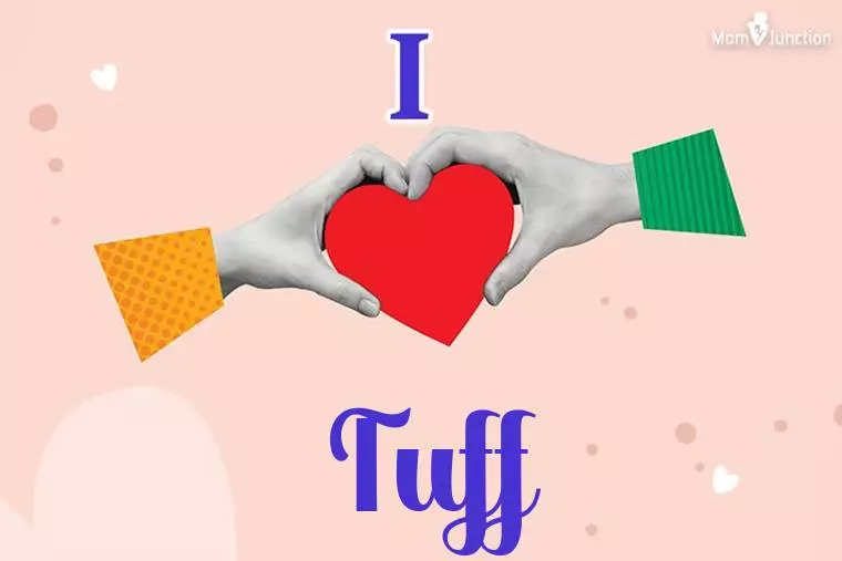 I Love Tuff Wallpaper