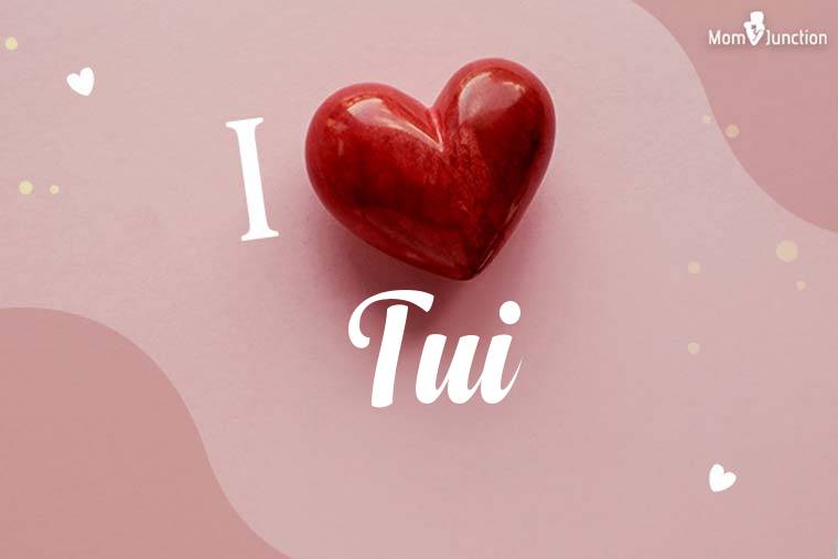 I Love Tui Wallpaper