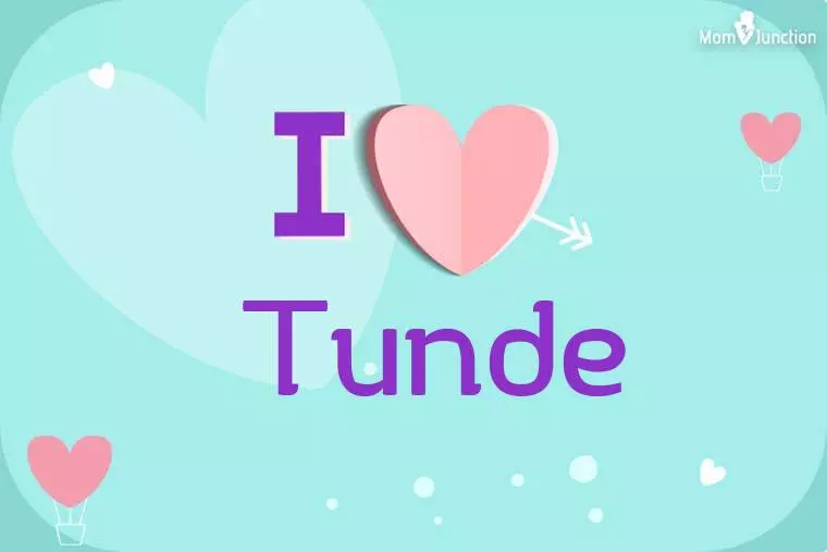 I Love Tunde Wallpaper