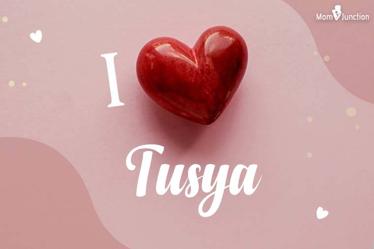 I Love Tusya Wallpaper