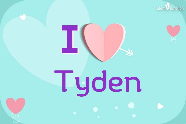 I Love Tyden Wallpaper
