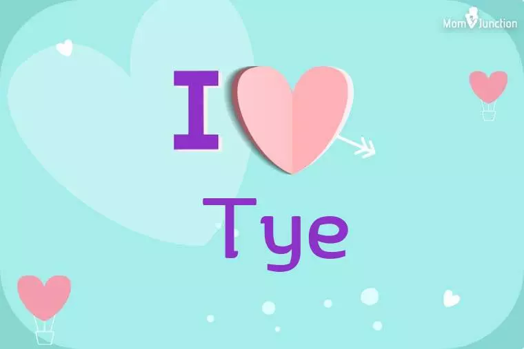 I Love Tye Wallpaper