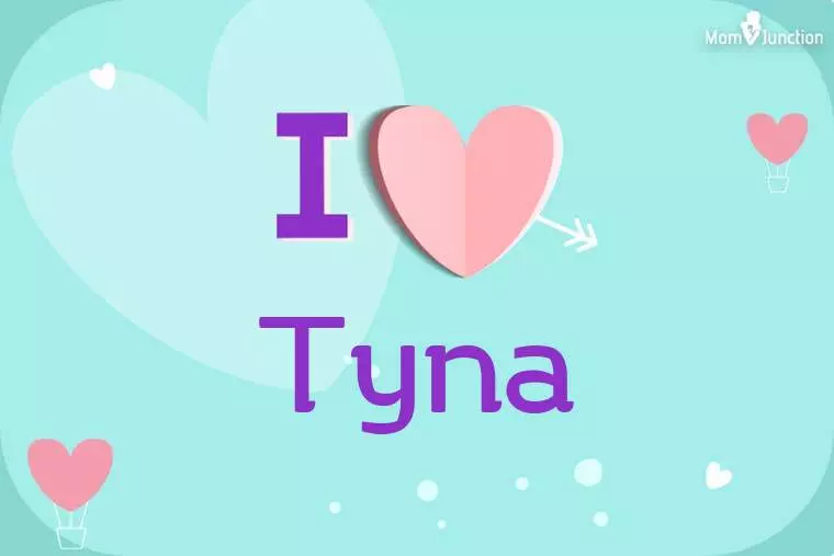 I Love Tyna Wallpaper