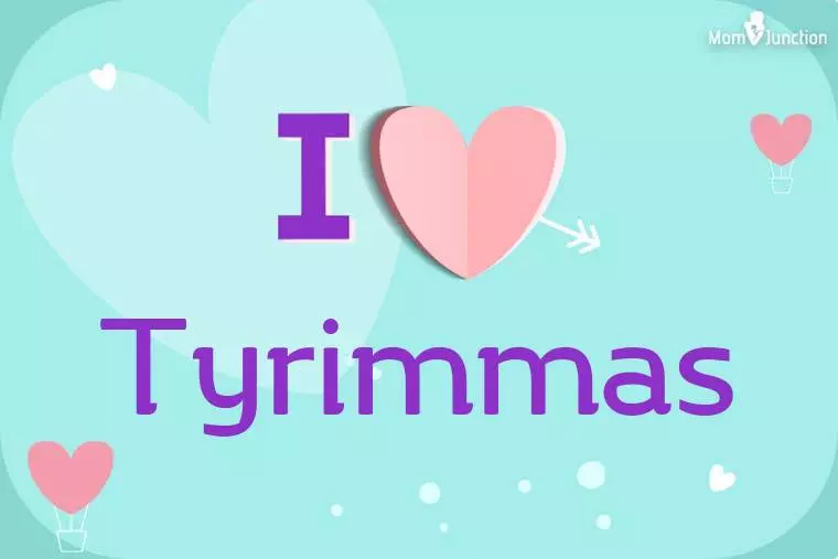 I Love Tyrimmas Wallpaper