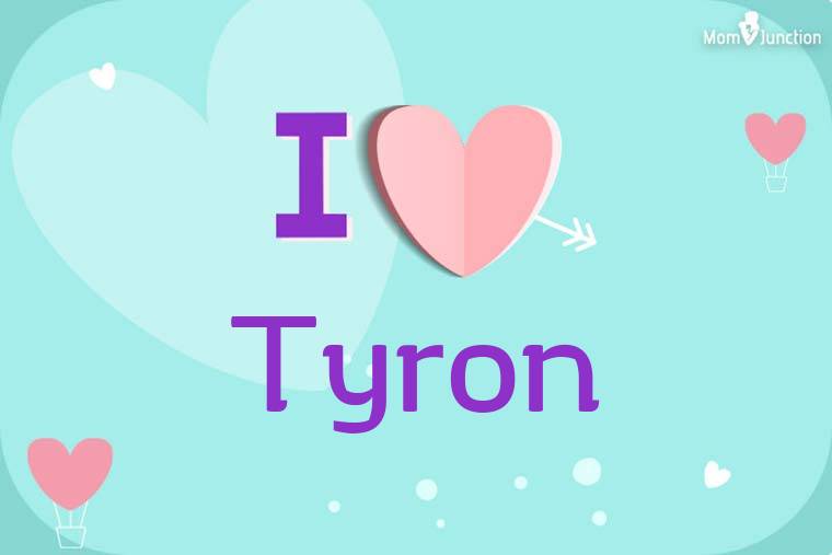 I Love Tyron Wallpaper