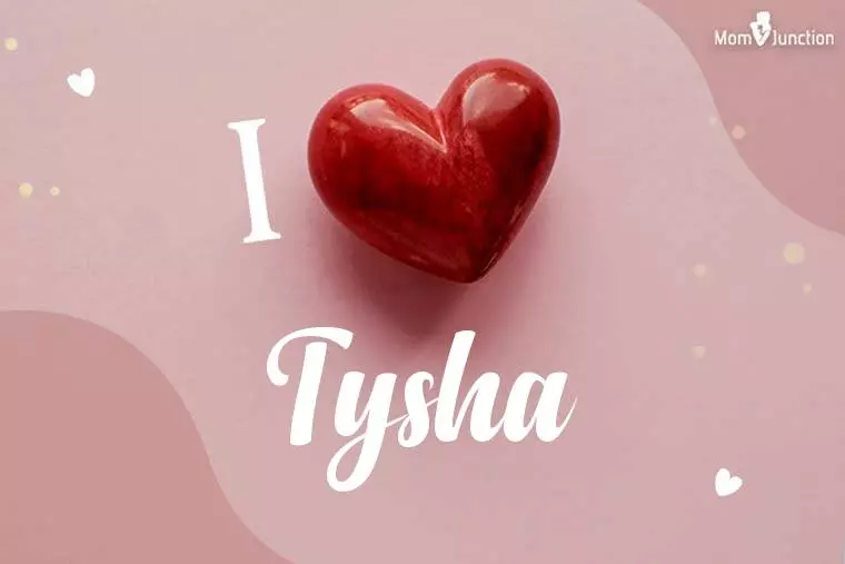 I Love Tysha Wallpaper