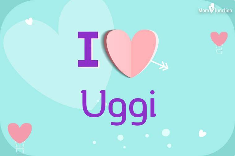 I Love Uggi Wallpaper