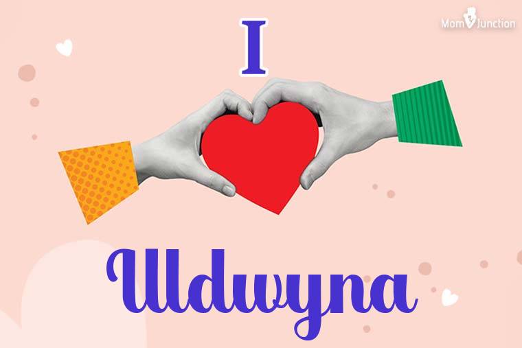 I Love Uldwyna Wallpaper