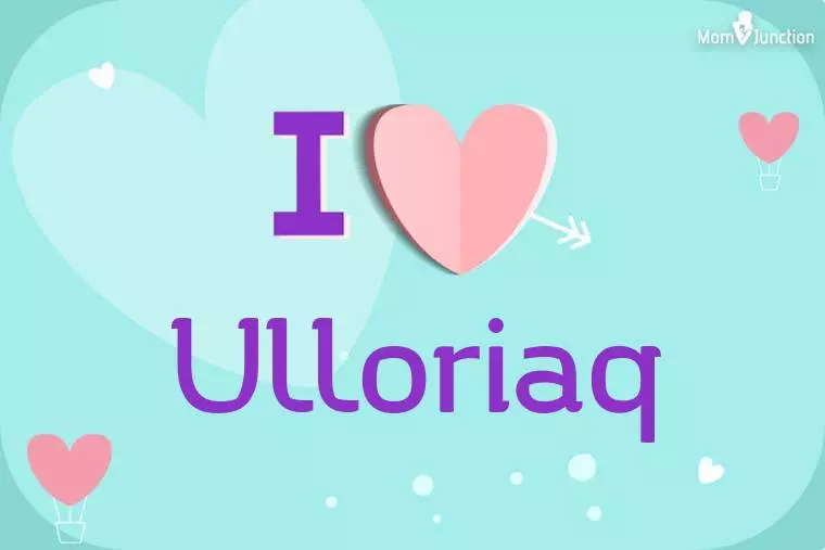 I Love Ulloriaq Wallpaper