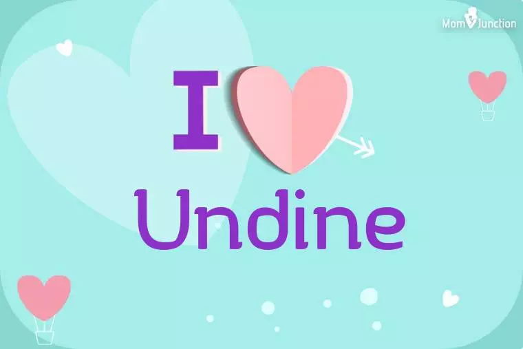 I Love Undine Wallpaper