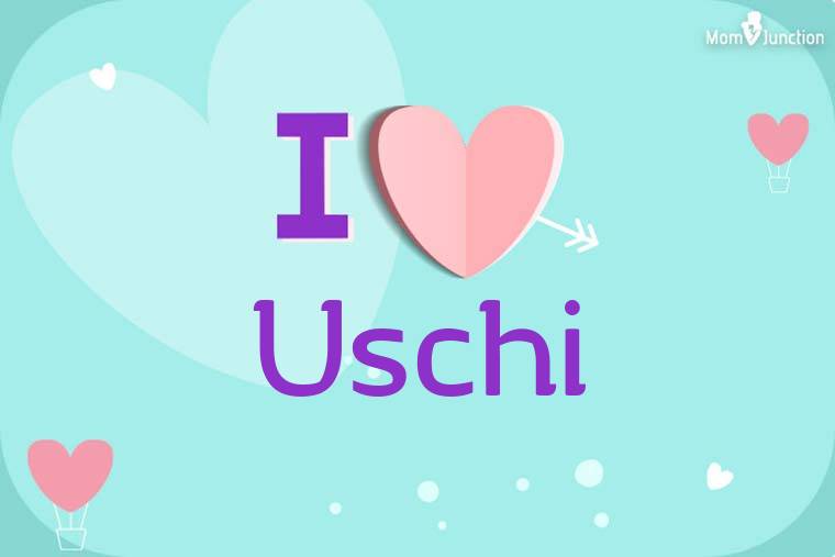 I Love Uschi Wallpaper