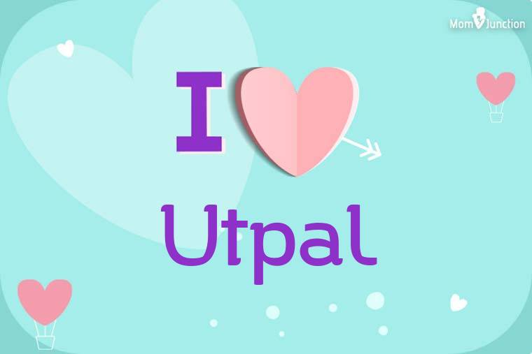 I Love Utpal Wallpaper