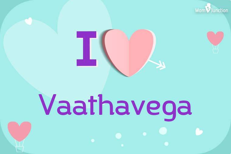 I Love Vaathavega Wallpaper