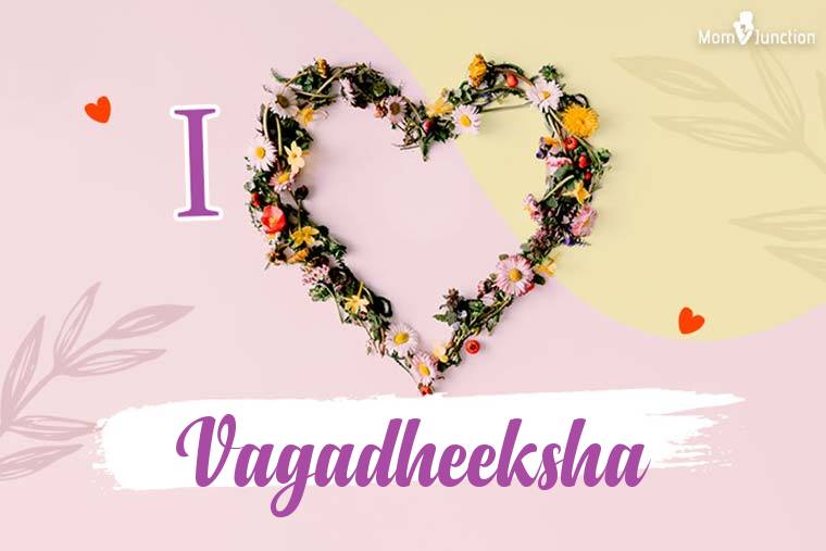 I Love Vagadheeksha Wallpaper