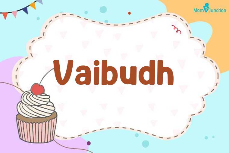 Vaibudh Birthday Wallpaper